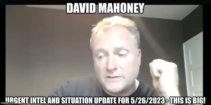 David Mahoney: Urgent Intel and Situation Update for 5/26/2023 – This is BIG! (Video) | Alternative